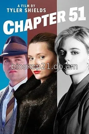 Nonton Film Chapter 51 (2025) Subtitle Indonesia