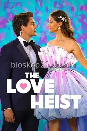 Nonton Film The Love Heist (2026) Subtitle Indonesia