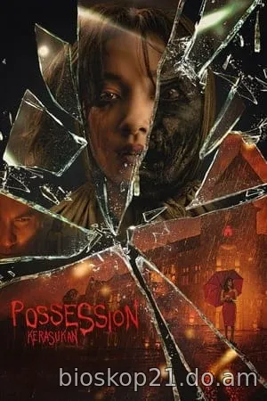 Nonton Film Possession: Kerasukan (2024) Subtitle Indonesia