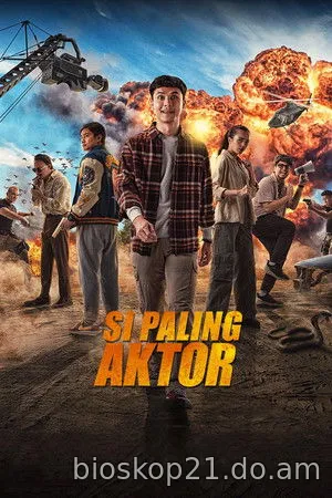 Nonton Film Si Paling Aktor (2025) Subtitle Indonesia